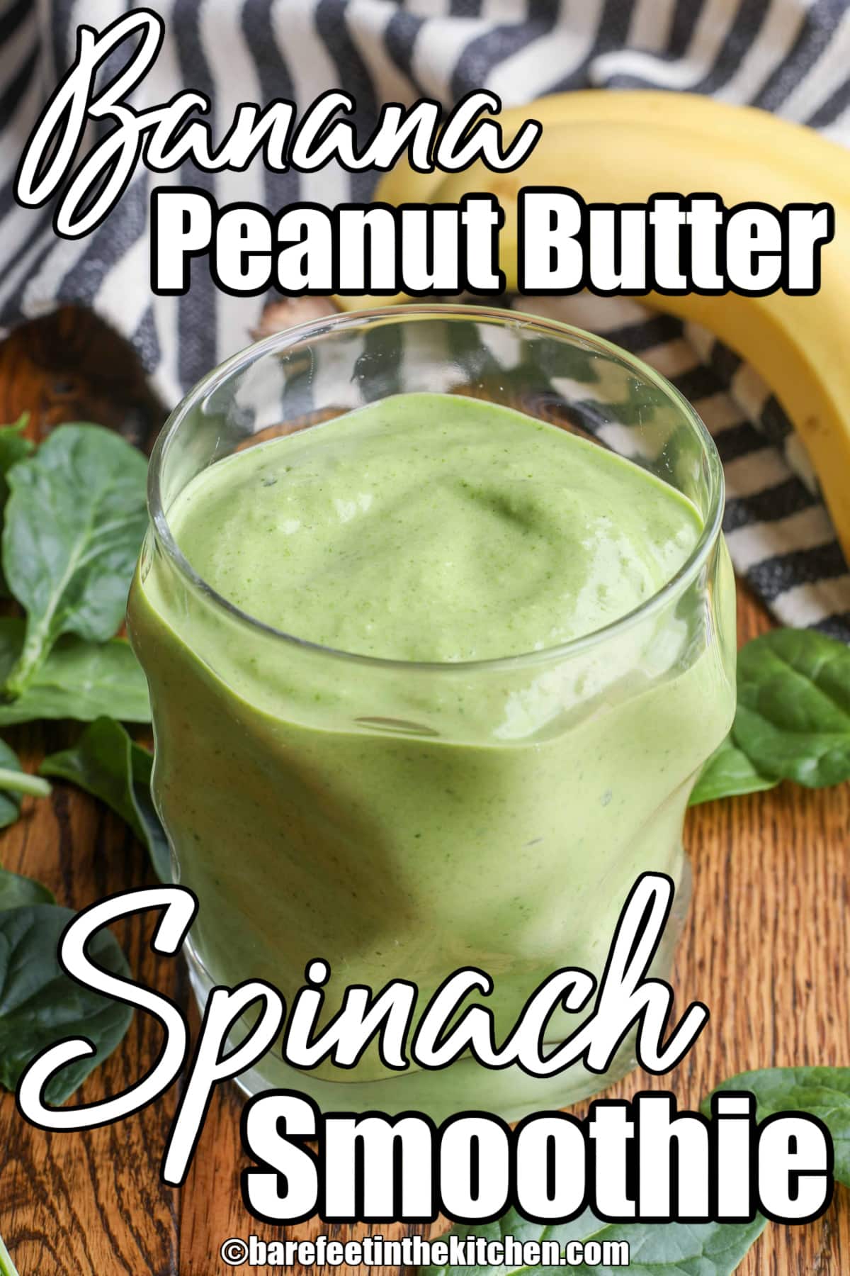 Peanut Butter Banana Spinach Smoothie - Barefeet in the Kitchen