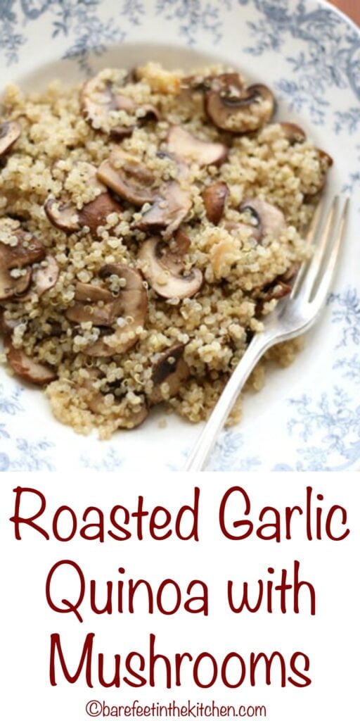 Roasted Garlic Quinoa with Mushrooms is an unassuming and irresistible side dish! get the recipe at barefeetinthekitchen.com