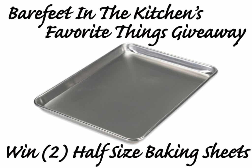 Favorite Things Sheet Pan Giveaway from Barefeet In The Kitchen