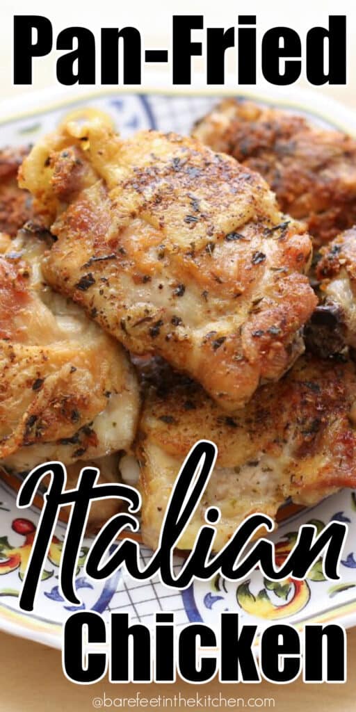 Pan Fried Italian Chicken Thighs - Barefeet in the Kitchen