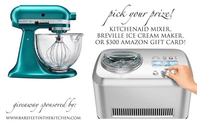 Pick Your Prize Giveaway - Choose between a KitchenAid Artisan Mixer OR a Breville Smart Scoop Ice Cream Maker OR a $300 Amazon gift card!
