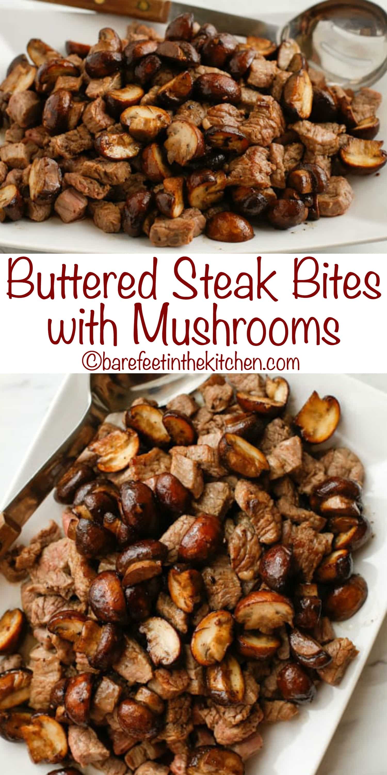 Buttered Steak Bites with Mushrooms - Barefeet in the Kitchen