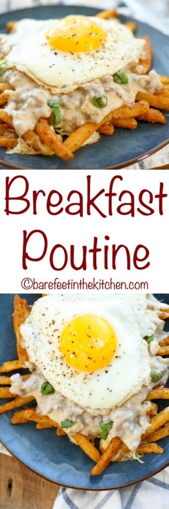 Crispy fries and melting cheese curds are topped with flavorful sausage gravy and an over-easy fried egg to create this unforgettable Breakfast Poutine! get the recipe at barefeetinthekitchen.com