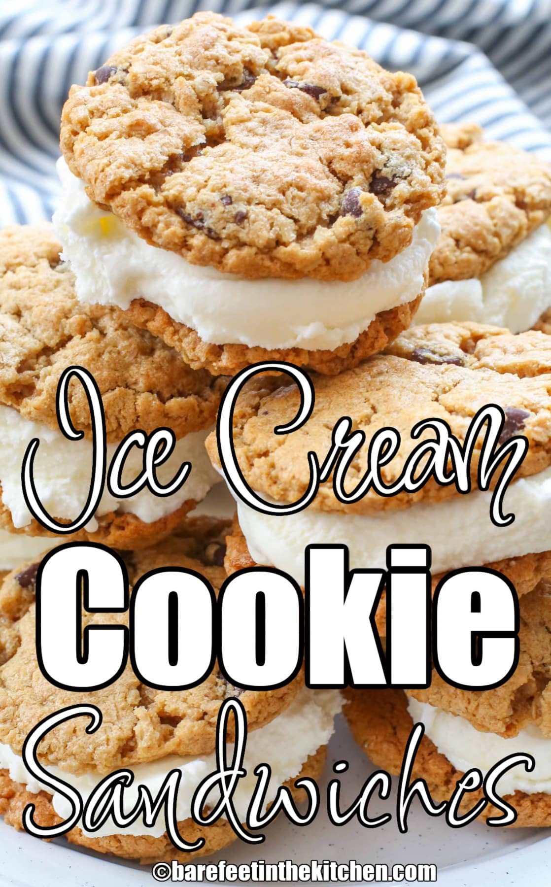 The BEST Ice Cream Cookie Sandwiches Barefeet in the Kitchen