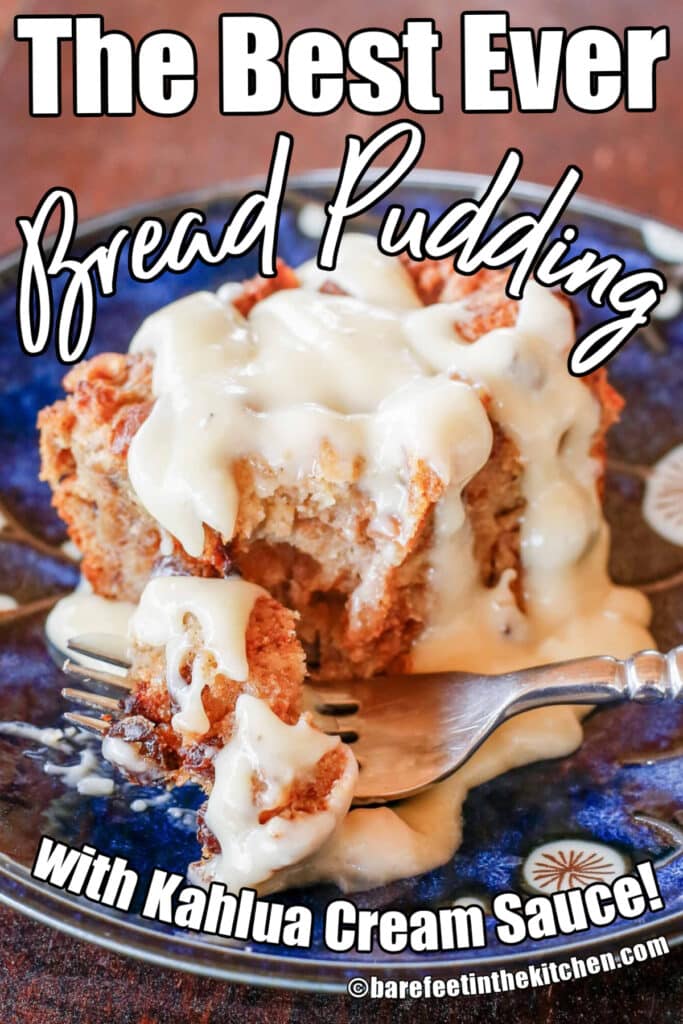 The Best EVER Bread Pudding