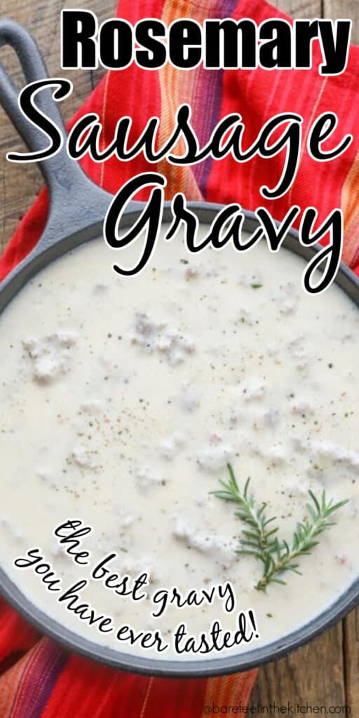 Rosemary Sausage Gravy is a breakfast, lunch, and dinner favorite!