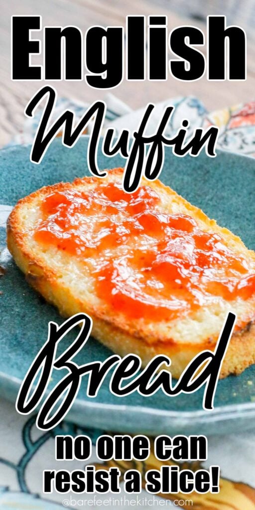 English Muffin Bread with butter and jam