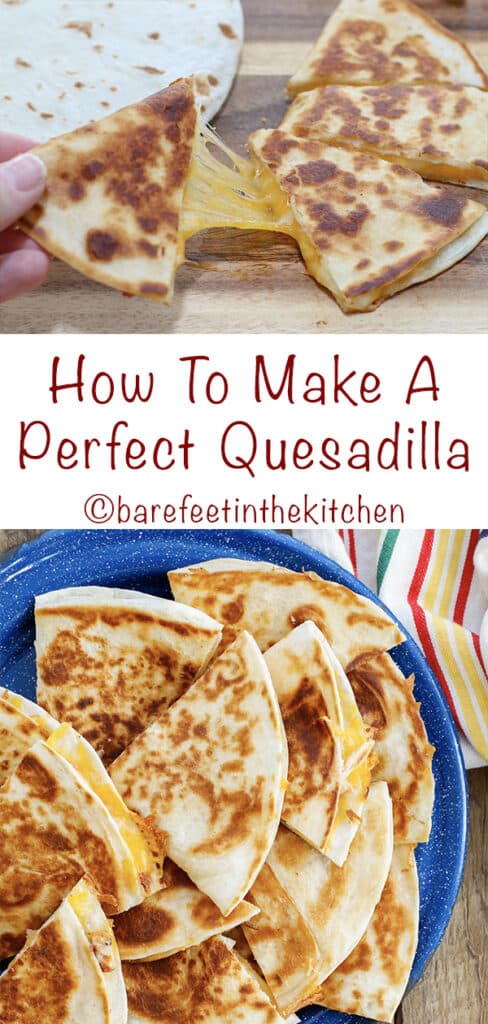 Quesadilla recipe at barefeetinthekitchen.com