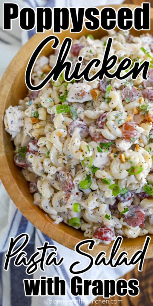 Creamy Poppyseed Pasta Salad with Chicken and Grapes