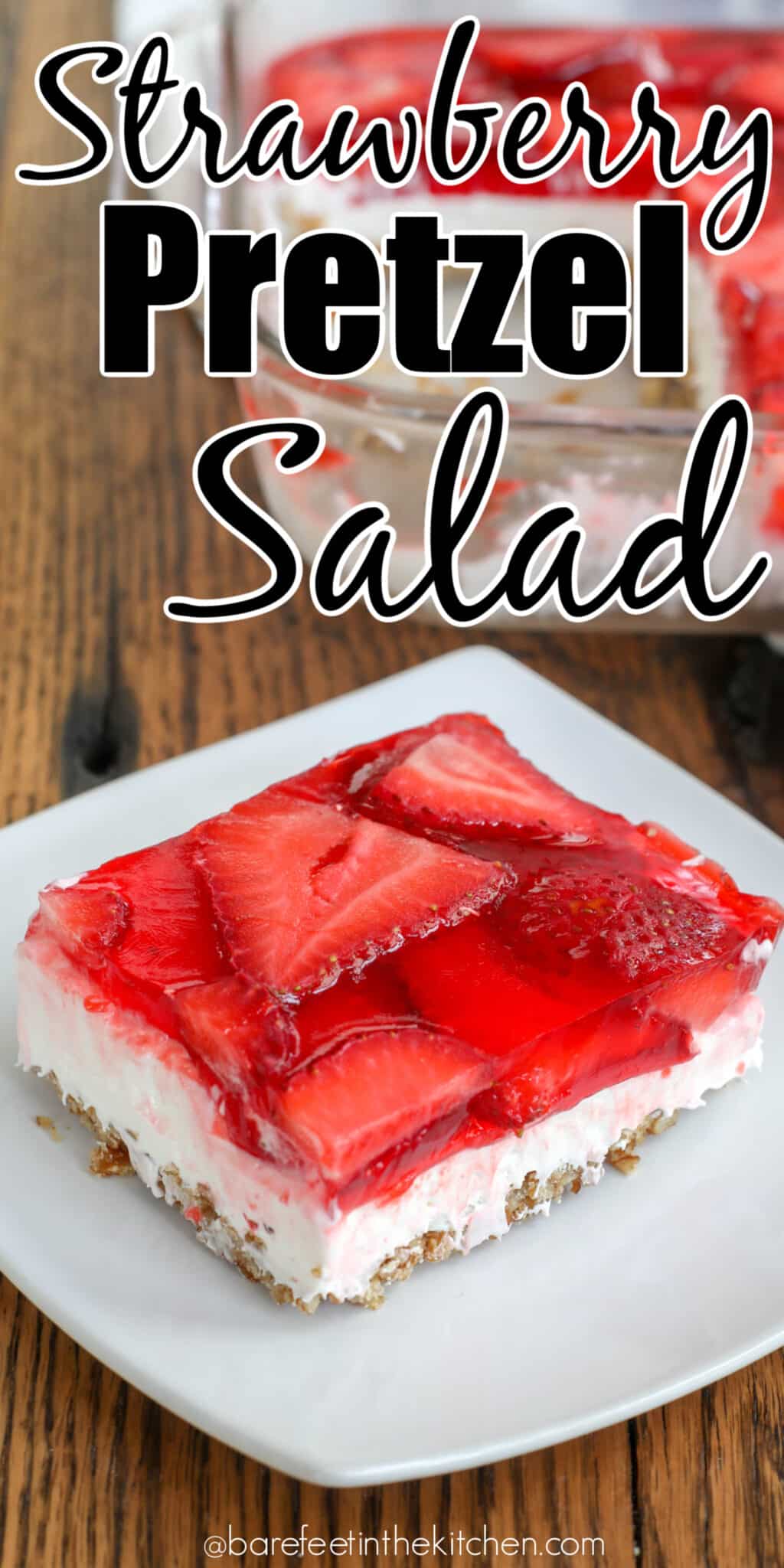 Strawberry Pretzel Salad - Barefeet in the Kitchen