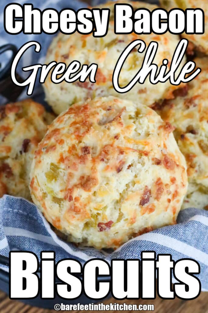 Cheesy Bacon and Green Chile Biscuits