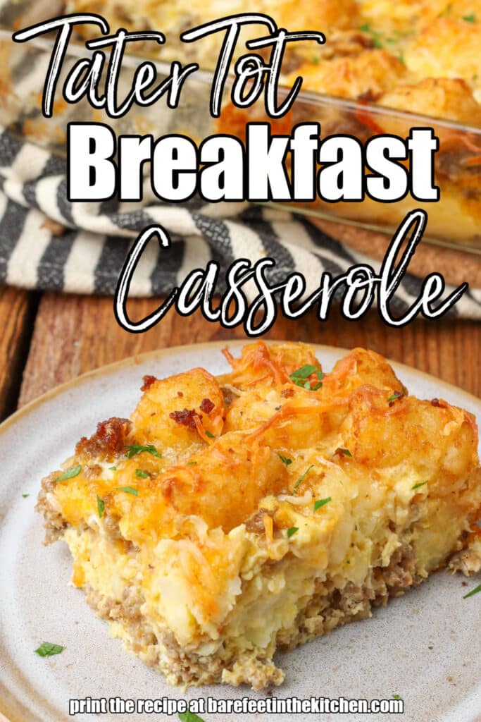 White lettering has been overlaid this image of a serving of tater tot casserole. It reads, "Tater tot breakfast casserole".