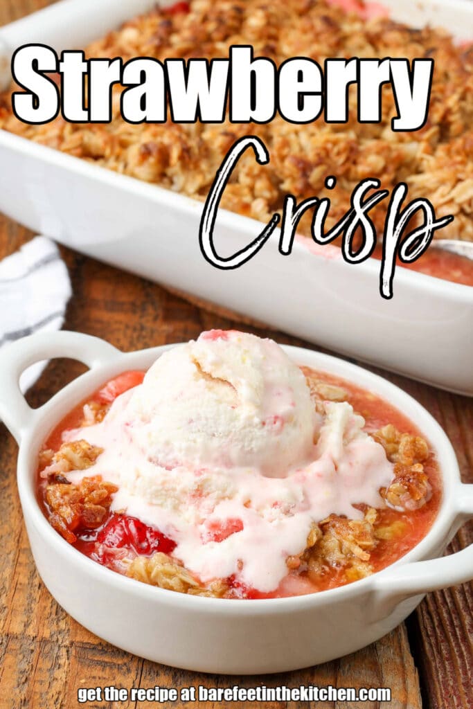 oat topped strawberry crisp in a white ceramic pan with an individual serving with ice cream on it and text describing the photo.